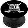 Hockey Player Apparel Tees and Gifts Ice Hockey Player Gift Straight Outta The Penalty Box PopSockets PopGrip Adesivo