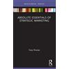 Routledge Absolute Essentials of Strategic Marketing