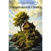 Progetto Cultura Un'apparente utopia | Romanzo Fantasy, Narrativa Esistenziale, Isola di Onalim, Scrittore Siciliano, Viaggio Mistico