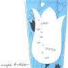 Magic Bullets A Child But in Life Yet a Doctor in Love (CD) Album