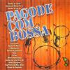 Various Pagode Pagode com bossa (CD)