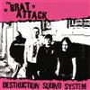 The Brat Attack Destruction Sound System (CD)