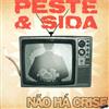 Peste & Sida Nao Ha Crise