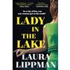 Faber & Faber Lady in the Lake: 'Haunting . . . Extraordinary.' STEPHEN KING