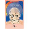 Crisalide Gurdjieff. Vita e opere di un uomo straordinario