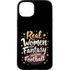 Flo Design Fantasy Football Outfits Custodia per iPhone 15 Plus Real Women Play Fantasy Football Women