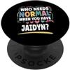 Sarcastic Gift For Women Gift For JAIDYN JAIDYN Personalized Name Funny Cute Custom JAIDYN Name PopSockets PopGrip Adesivo