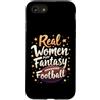 Flo Design Fantasy Football Outfits Custodia per iPhone SE (2020) / 7/8 Real Women Play Fantasy Football Women