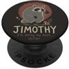 The Jimothy Raccoon Jimothy Raccoon Citazione del nome divertente Im Doing My Best PopSockets PopGrip Adesivo