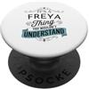 Funny Freya Designs È una cosa Freya che non capiresti divertente Freya Name PopSockets PopGrip Adesivo