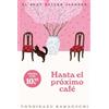 DEBOLSILLO Hasta el próximo café (Antes de que se enfríe el café 4)