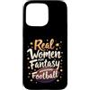 Flo Design Fantasy Football Outfits Custodia per iPhone 15 Pro Max Real Women Play Fantasy Football Women
