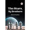 Edmond Hamilton The Stars, My Brothers (Tascabile)
