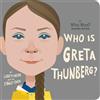 Lisbeth Kaiser Who Is Greta Thunberg?: A Who Was? Board Book (Libro di cartone)