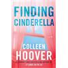 Colleen Hoover Finding Cinderella (Tascabile)