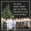 Les Petits Chanteurs a l Les Plus Beaux Noëls Par Les Petits Chanteurs a L (CD)