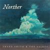 Shane Smith & The Saints Norther (Deluxe) (CD) Deluxe Album (Deluxe Edition)
