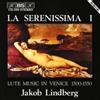 Various Compose La Serenissima - Lute Music in Venice 1500 - 1550 (Lindber (CD)