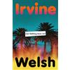 Jonathan Cape Can Nothing Save Us?: The exhilarating new novel from the Sunday Times bestselling author of Trainspotting