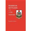 Julia E. Mercer Bermuda Settlers of the 17th Century. Genealogical N (Tascabile)