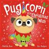 Matilda Rose The Magic Pet Shop: Pugicorn and the Christmas Wish (Tascabile)
