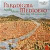 Aquila Altera Ensemble Paradigma Medioevo: Music from 14th-century Italy (CD)