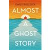 Emily Bullock Almost a Ghost Story (Tascabile) (PRESALE 17/09/2026)