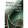 Maximo Huerta Paris despertaba tarde (Novela) (Tascabile)