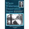 Howard Zahniser Where Wilderness Preservation Began (Tascabile)