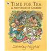 Shirley Hughes Time for Tea: A First Book of Cookery (Tascabile)