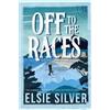 Elsie Silver Off to the Races (Tascabile) Gold Rush Ranch