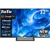 TuTu TUG32HQ1C Smart TV 32 Pollici, Google TV LED Televisori con Wi-Fi,