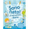 Giunti Sono Nato! Il Mio Primo Diario