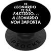 Nomi Leonardo Divertenti Idea regalo originale per Leonardo, perfetta per compleanni PopSockets PopGrip Adesivo