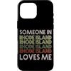 Someone Loves Me In US State Of Rhode Is Custodia per iPhone 16 Pro Max Qualcuno nel Rhode Island mi ama State Retro Vintage