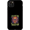 Im Not Thirty Im Twenty Ten Funny 30th B Custodia per iPhone 11 Pro Max Io non sono 30 Im 20 Dieci Compleanno