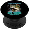 FUNNY FISHING PRODUCTS La scuola è importante, ma la pesca è importante... Divertente Fisher PopSockets PopGrip Adesivo