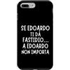 Nomi Edoardo Divertenti Custodia per iPhone 7 Plus/8 Plus Idea regalo originale per Edoardo, perfetta per compleanni