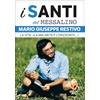Editrice Shalom Mario Giuseppe Restivo. La vita: «La mia meta è l'orizzonte...»