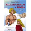 Tredieci Ragazzi germani a Roma