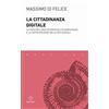 Meltemi La cittadinanza digitale. La crisi dell'idea occidentale di democrazia e la partecipazione nelle reti digitali