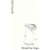 Phil Smith Mind the Gaps (Tascabile) Fault Lines