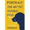 Dylan Thomas Portrait of the Artist as a Young Dog (Tascabile)