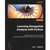 Joel Lawhead Learning Geospatial Analysis with Python (Tascabile)