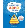 Emily Snape My Amazing ADHD Brain (Tascabile)