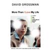 David Grossman More Than I Love My Life (Copertina rigida)