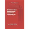 Milena Markova Grammatica italiana per stranieri (in italiano) (Tascabile)