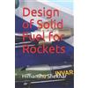 Himanshu Shekhar Design of Solid Fuel for Rockets (Tascabile)