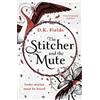 D.K. Fields The Stitcher and the Mute (Tascabile) Tales of Fenest