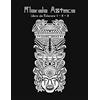 CREATESPACE Mondo Azteco Libro da Colorare 1, 2 & 3